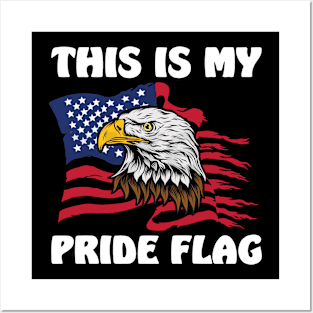 This Is My Pride Flag USA American Patriotic 4th of July Posters and Art